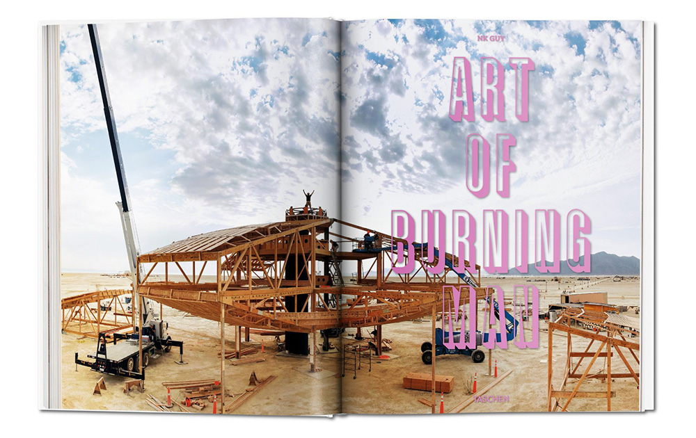 Photography News - NK Guy. Art of Burning Man. by Taschen books NK Guy. Art of Burning Man